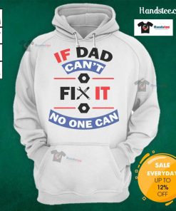Alt Text: Nice If Dad Can't Fix It No One Can Hoodie in navy blue, showcasing a humorous quote for DIY enthusiasts.