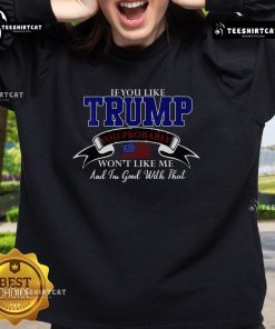 Nice If You Like Trump Sweatshirt design featuring bold text, perfect for expressing political views and personal style.