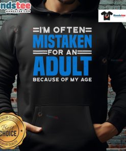 Young person wearing a 'Nice, I'm Often Mistaken for an Adult' hoodie, showcasing playful style and youthful humor.