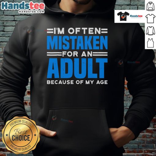 Young person wearing a 'Nice, I'm Often Mistaken for an Adult' hoodie, showcasing playful style and youthful humor.