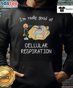Cool hoodie featuring 'I'm Really Good at Cellular Respiration' design, perfect for science lovers and students.