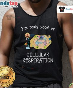 Trendy tank top featuring 'I'm Really Good at Cellular Respiration' design, perfect for biology enthusiasts and students.