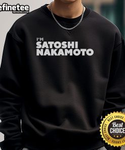 Stylish 'Nice I'm Satoshi Nakamoto' sweatshirt featuring a bold design, perfect for crypto enthusiasts and casual wear.