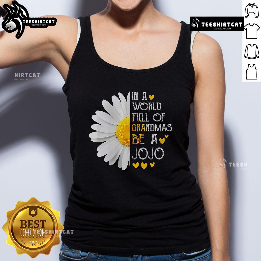 Nice In A World Full Of Grandmas Be A Jojo Tank Top Stylish 'Nice In A World Full Of Grandmas Be A Jojo' tank top in vibrant colors, perfect for casual summer outfits.