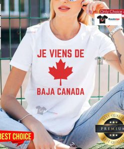 Nice Je Viens De Baja Canada ladies tee featuring stylish design and comfortable fit for casual wear.