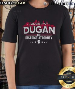 Nice Judge Dugan for District Attorney ladies tee featuring a stylish design, perfect for supporters of Judge Dugan.