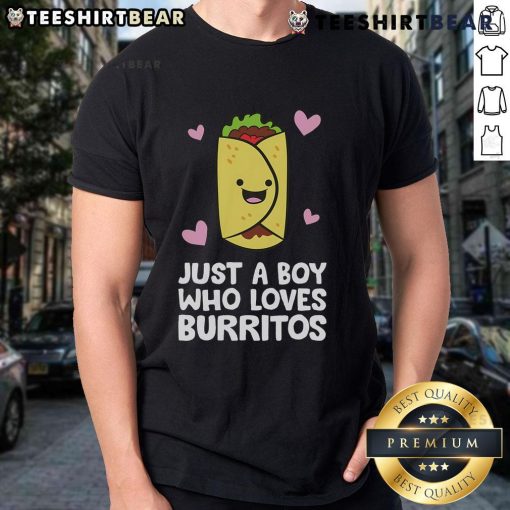 Nice Just A Boy Who Loves Burritos T-Shirt featuring a fun graphic design perfect for burrito lovers.