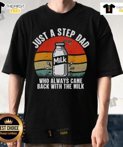 Vintage T-Shirt featuring 'Nice Just A Step Dad Who Always Came Back With The Milk' design for humorous stepdad gifts.