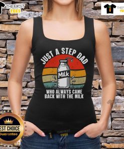 Alt Text: Vintage tank top featuring the phrase 'Just a Step-Dad Who Always Came Back With The Milk' in a playful design.