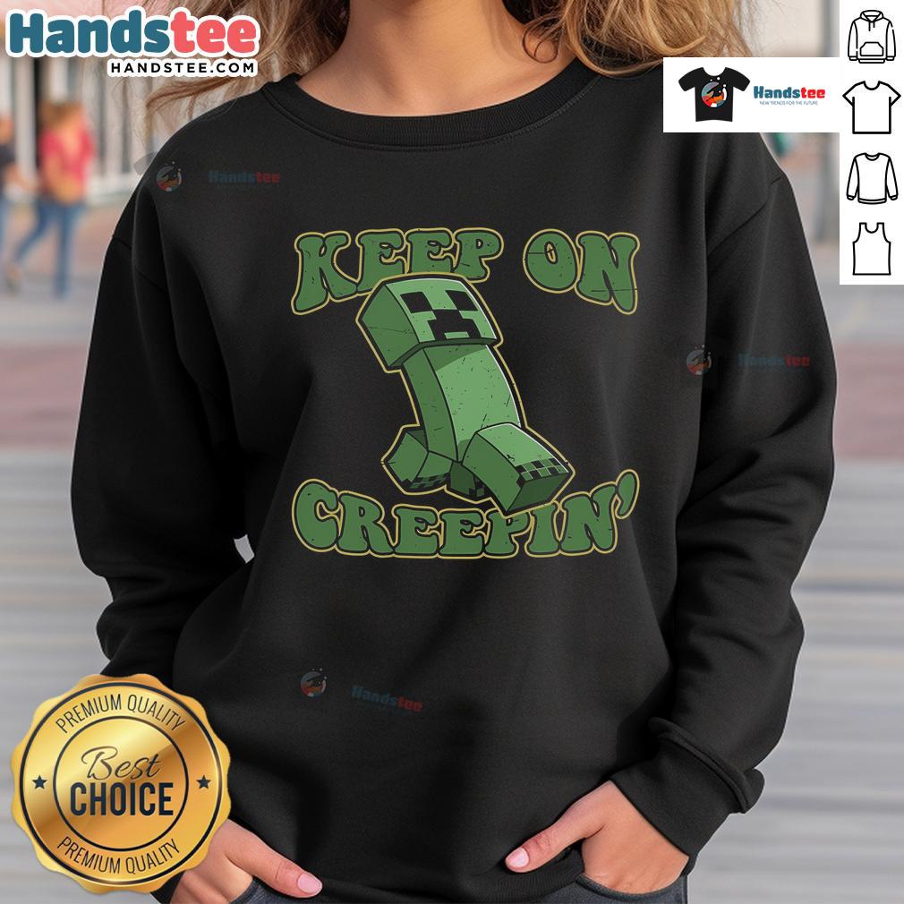 Nice Keep On Creepin' Sweatshirt Cozy Nice Keep On Creepin Sweatshirt in a stylish design, perfect for casual outings and cozy layers this season.