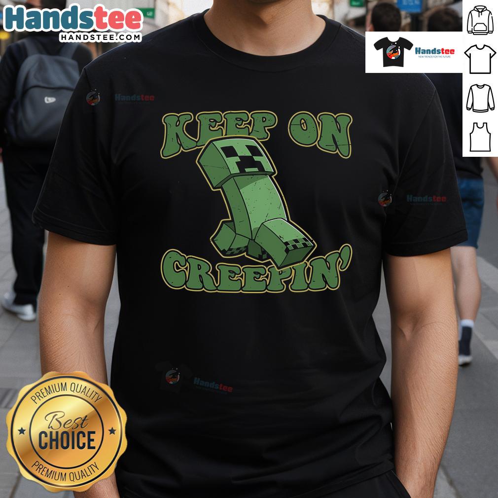 Nice Keep On Creepin' T Shirt Nice Keep On Creepin' T-Shirt featuring a bold graphic design perfect for casual wear and fans of unique apparel.