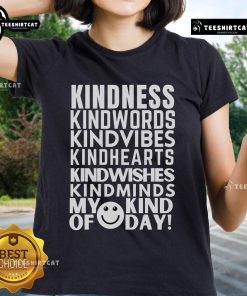 Nice Kindness My Kind of Day Ladies Tee featuring a cheerful design perfect for casual outings and showcasing kindness.