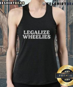 Womens tank top featuring 'Nice Legalize Wheelies' design for bikers and motorcycle enthusiasts.