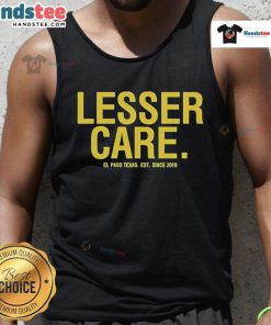 Nice Lesser Care Gallery tank top from El Paso, Texas, est. 2019, featuring a stylish design and vibrant colors.