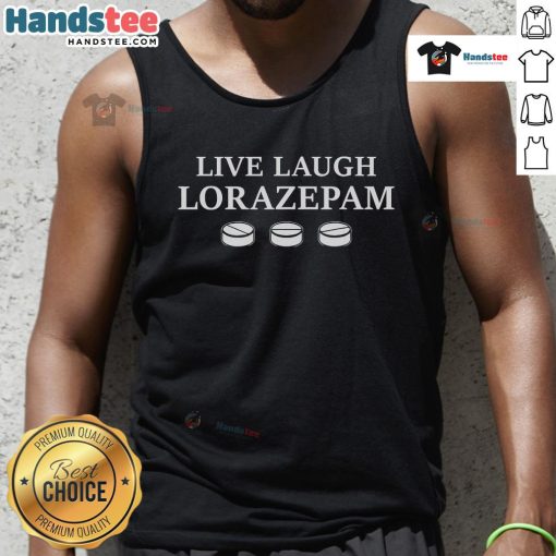 Trendy Nice Live Laugh Lorazepam tank top featuring a fun design perfect for casual wear and mental health awareness.