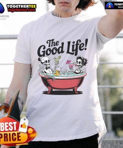 Alt Text: Skeletons relaxing in a bathtub with drinks, showcasing 'Nice Living The Good Life' vacation T-shirt design.
