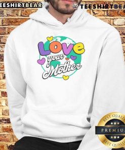 Nice Love Your Mother hoodie in cozy fabric, perfect for expressing love and appreciation for moms.