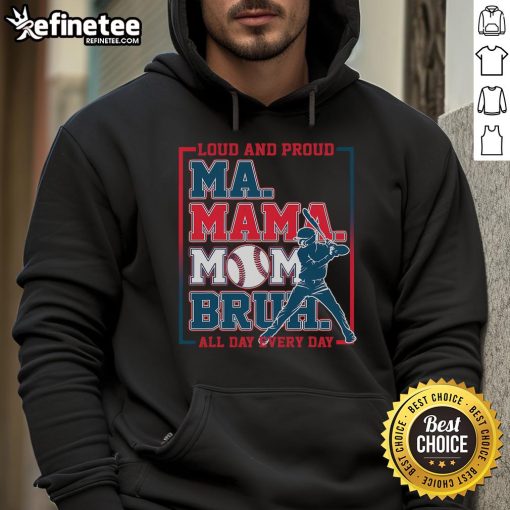 Nice Ma Mama Mom Bruh Baseball Loud and Proud hoodie in vibrant colors, perfect for baseball fans and proud moms.