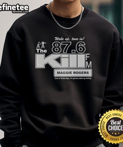 Maggie Rogers sweatshirt with 'Wake Up, Tune In, The Kill' design, perfect for fans of her music and style.