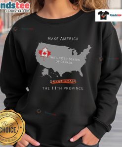 Nice Make America The 11th Province sweatshirt featuring a stylish design celebrating unity between the U.S. and Canada.