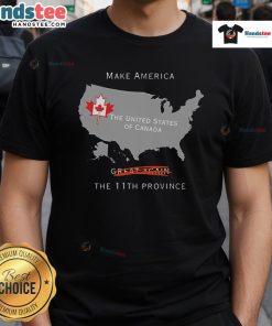 Nice Make America The 11th Province T-Shirt featuring a playful design for fans of Canada and the U.S. unity.