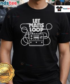 Alt Text: Nice Matisyahu Let Matis Loop T-Shirt featuring a vibrant design, perfect for fans of Matisyahu's music.