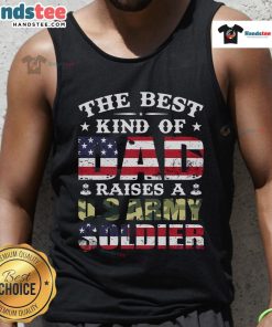 Military dad wearing a 'Nice Military Dad Raised a US Army Soldier' tank top, showcasing pride in his soldier's service.