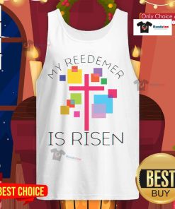 Stylish Nice My Redeemer Is Risen tank top featuring a vibrant design, perfect for Easter and casual wear.