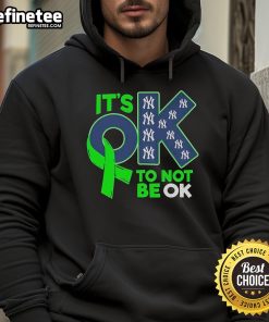 Nice New York Yankees 'It's Ok To Not Be Ok' Hoodie showcasing a stylish design perfect for fans and casual wear.