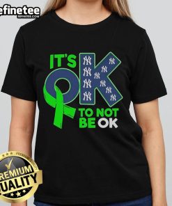 Alt Text: Nice New York Yankees It's Ok To Not Be Ok Ladies Tee featuring stylish design and vibrant team colors.