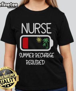 Nice Nurse Summer Recharge Required Tee for Travel Nurses - Stylish ladies' shirt for healthcare professionals.