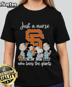 Nice Peanuts Just A Nurse Who Loves The Giants Ladies Tee featuring a playful design perfect for nurse fans.