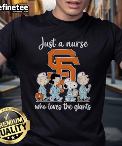 Nice Peanuts 'Just A Nurse Who Loves The Giants' T-Shirt featuring a playful design for nurse fans of the Giants.