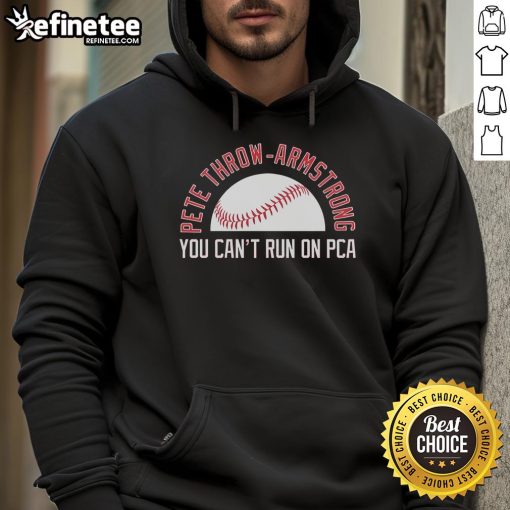 Nice Pete Throw Armstrong 'You Can't Run On PCA' Chicago Cubs MLB hoodie showcasing team spirit and style.