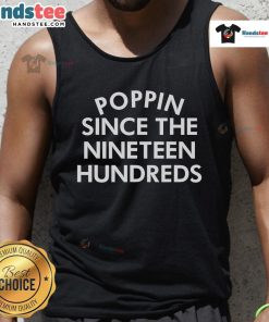Nice Poppin Since The Nineteen Hundreds Saying Tank Top in vibrant colors, perfect for casual summer outfits.