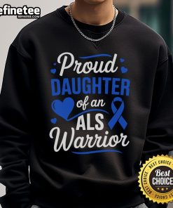 Nice proud daughter wearing an ALS Awareness Month sweatshirt, supporting her ALS warrior dad with love and pride.