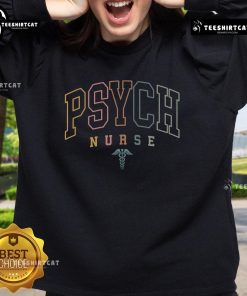 Nice Psychiatric Nurse sweatshirt for mental health professionals, featuring a cozy design perfect for healthcare workers.