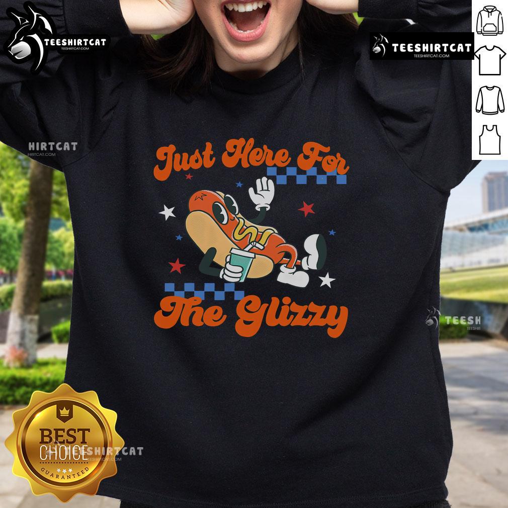 Nice Retro Hot Dog I'M Just Here For The Glizzy Happy 4Th Of July Sweatshirt Retro hot dog sweatshirt with 'I'm Just Here for the Glizzy' text, perfect for a fun 4th of July celebration.