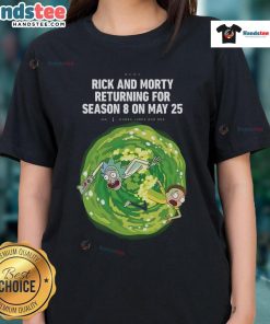 Nice Rich and Morty Season 8 Return May 25th 2025 Ladies Tee featuring vibrant graphics and stylish design.