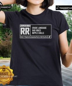 Nice RR Rating Ladies Tee featuring crude language and bad jokes from The Reel Rejects, perfect for fans of humor.