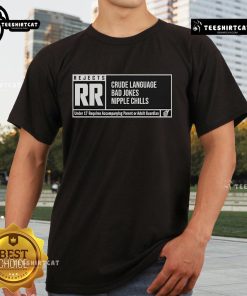 Nice Rr Rating T-Shirt featuring crude language and humor, designed by The Reel Rejects for fans of bad jokes.