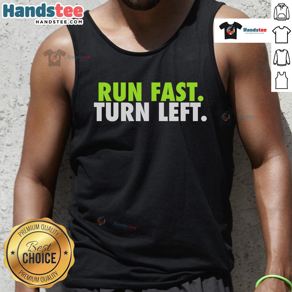 Nice Run Fast Turn Left Funny Track Runner Motivational Tank Top Motivational tank top featuring a funny track runner design with 'Nice Run Fast Turn Left' slogan, perfect for athletes.