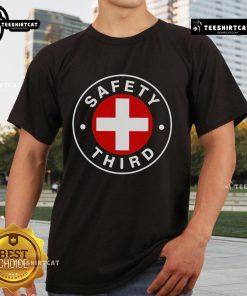 Alt Text: Nice Sarcastic Safety Third T-Shirt featuring bold text design, perfect for humor-loving safety enthusiasts.