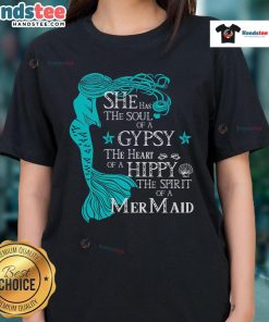 Nice ladies tee featuring the quote: 'She has the soul of a gypsy, heart of a hippy, spirit of a mermaid'.
