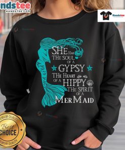 Alt Text: Stylish sweatshirt featuring the phrase 'She has the soul of a gypsy, heart of a hippy, spirit of a mermaid.'