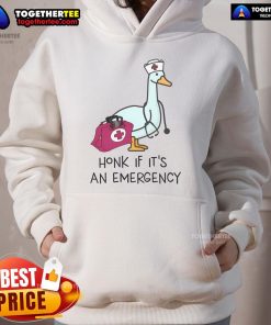 Emergency nurse wearing a 'Honk If It's An Emergency' hoodie with a silly goose graphic, perfect for fun medical apparel.