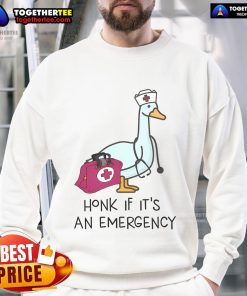 Alt Text: Funny Nice Silly Goose Emergency Nurse sweatshirt with 'Honk If It's An Emergency' slogan, perfect for healthcare professionals.