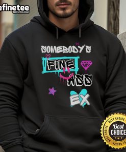 Trendy 'Nice Somebody's Fine Ass' hoodie in a casual setting, perfect for streetwear fashion enthusiasts.