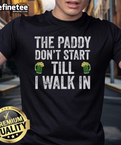 Vintage St. Patrick's Day T-shirt featuring 'The Paddy Don't Start Til I Walk In' slogan for festive celebrations.