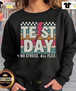 Teacher wearing a 'No Stress All Flex' sweatshirt on Staar State Test Day, promoting a relaxed testing environment.
